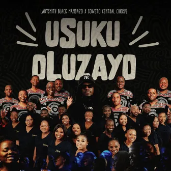 Usuku Oluzayo (feat. Ndabo Zulu & Terrace Martin) by Soweto Central Chorus of the Salvation Army