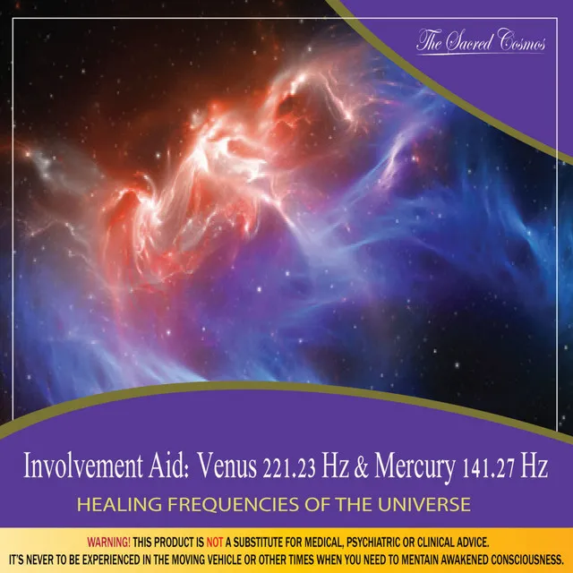 Involvement Aid: (Binaural Beats & Isochronic Tones Venus - 221.23 Hz & Mercury - 141.27 Hz)