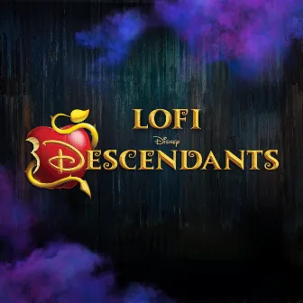 Lofi: Descendants by Disney Lofi