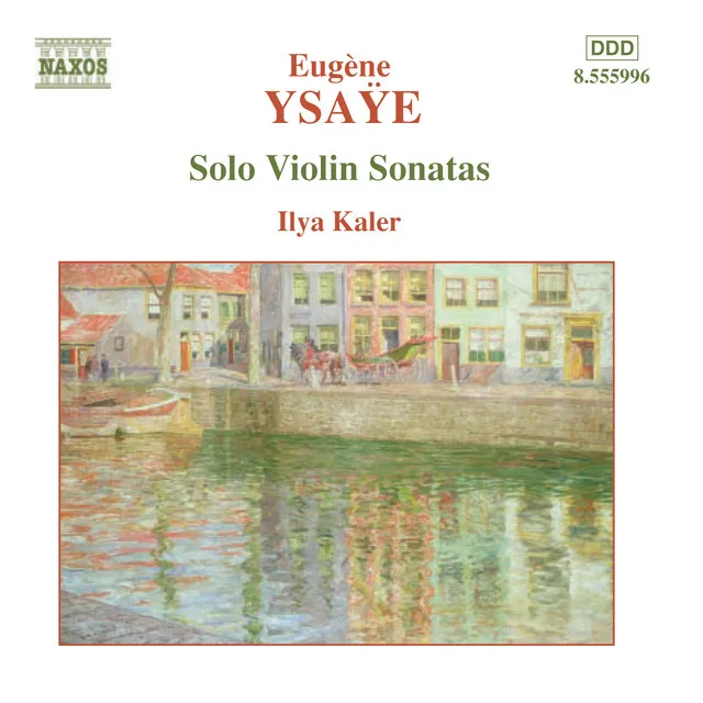 Ysaye, E.: Violin Solo Sonatas, Op. 27