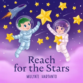 Reach For The Stars by Mulyati Hartanto