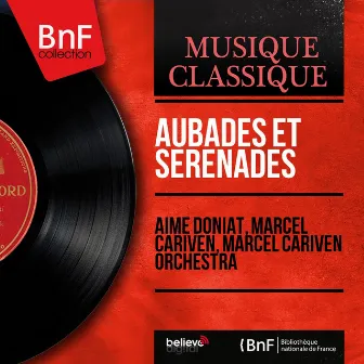 Aubades et sérénades (Mono Version) by Marcel Cariven Orchestra