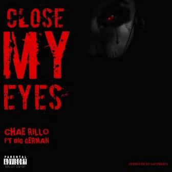 Close My Eyes by Chae Rillo