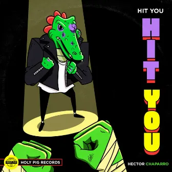 Hit You by Hector Chaparro