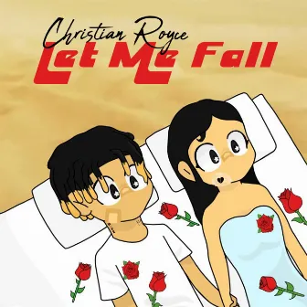 Let Me Fall by Christian Royce