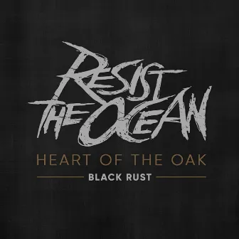 Black Rust by Resist The Ocean