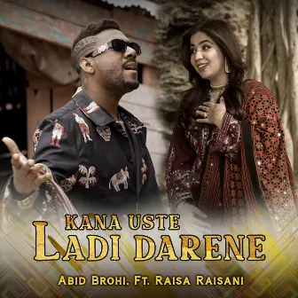 Kana Uste Ladi Darene by Abid Brohi