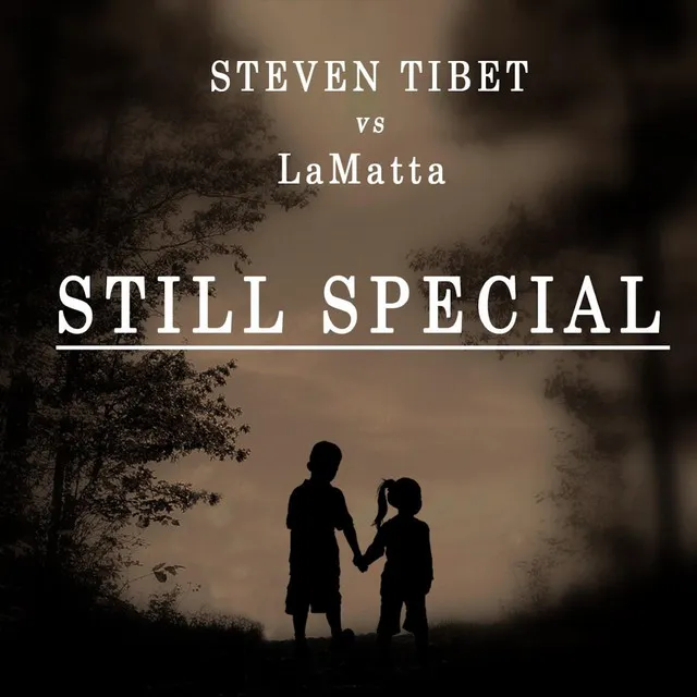 Still Special (Steven Tibet vs. Lamatta)