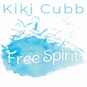 Free Spirit by Kiki Cubb