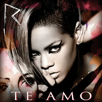 Te Amo by Rihanna