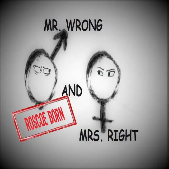 Mr. Wrong and Mrs. Right