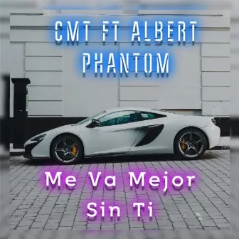 Me Va Mejor Sin Ti by CMT