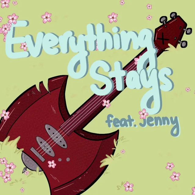 Everything Stays