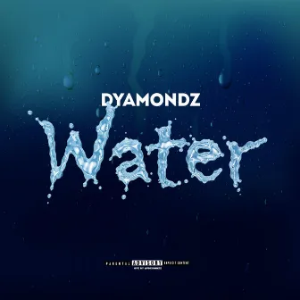 Water by Dyamondz