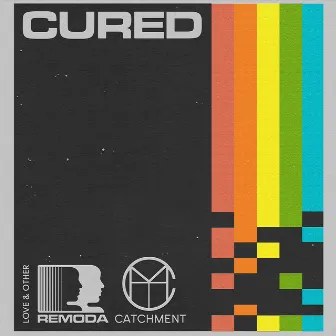 Cured by Catchment