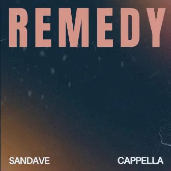 Remedy by Cappella