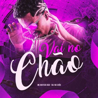 Vai no Chão by Mc Mateus BSB