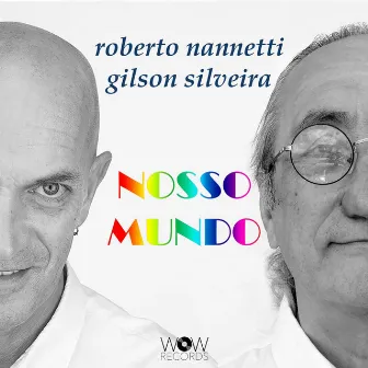 Nosso Mundo by Gilson Silveira