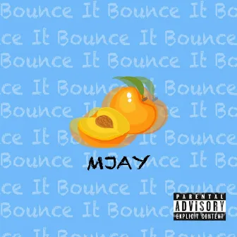 Bounce It by Mjay