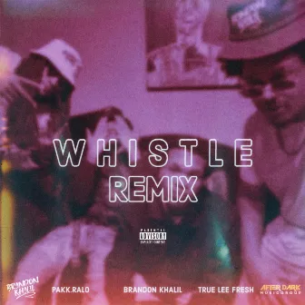 Whistle (Remix) by Brandon Khalil