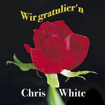 Wir Gratuliern by Chris White