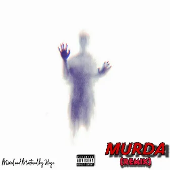 MURDA (Remix) by Louis Sauce