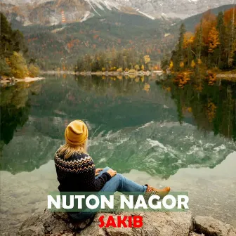 Nuton Nagor by Sakib