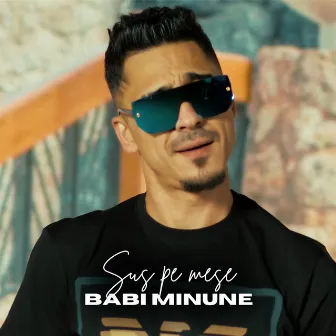 Sus pe mese by Babi Minune