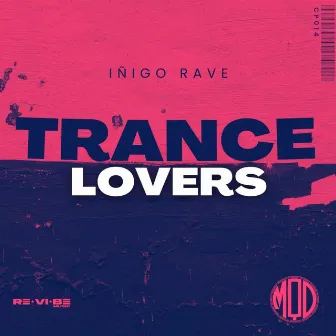 Trance Lovers by Iñigo Rave