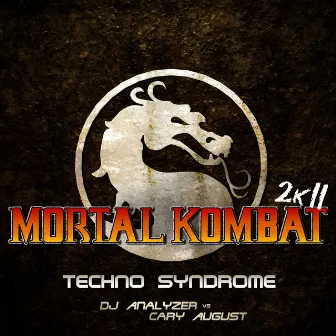 Mortal Kombat 2012 (Techno Syndrome) by DJ Analyzer vs Cary August