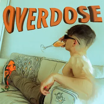 OVERDOSE by Yung nady