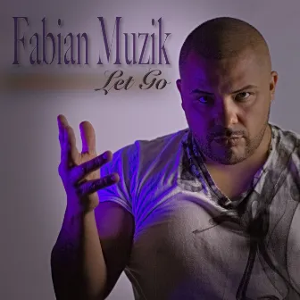 Let Go by Fabian Muzik