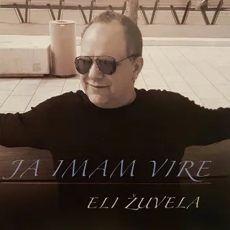 Ja imam vire by Eli Žuvela