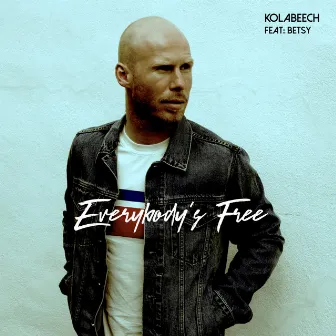 Everybody's Free (feat. BETSY) by Kolabeech