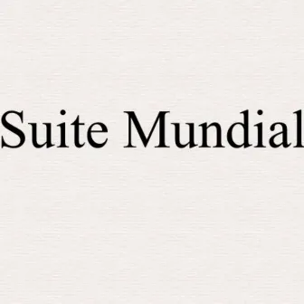 Suite Mundial by Daniel G. Lopez Reyes