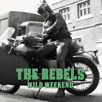 Wild Weekend by The Rebels