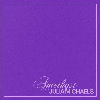 Amethyst by Julia Michaels