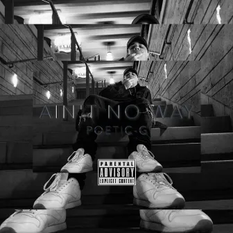 Aint No Way by Poetic-G