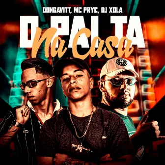 O Pai Tá na Casa by DonGavitt