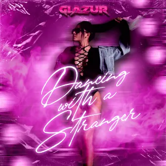 Dancing With a Stranger by Glazur