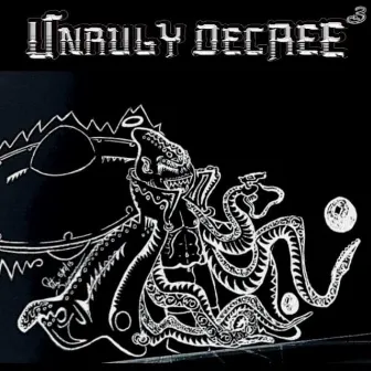 Unruly Decree 3 by Cousin Pete