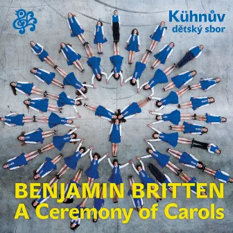 Britten - A Ceremony of Carols by Kateřina Englichová