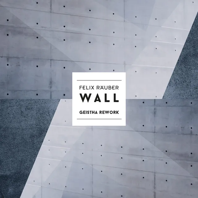 Wall (GEISTHA Rework) - Single Edit