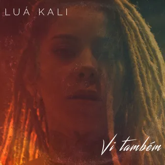 Vi Também by Luá Kali