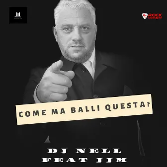 Come ma balli questa? by DJ Nell