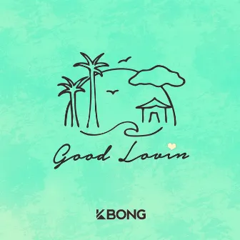 Good Lovin by KBong