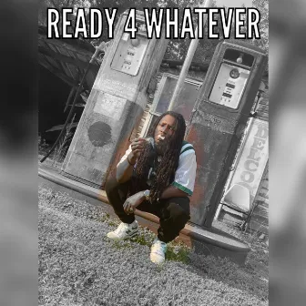 Ready 4 Whatever by Bo JaxSun