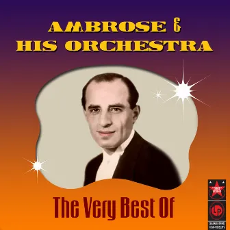 The Very Best Of by Ambrose & His Orchestra