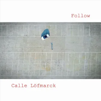 Follow by Calle Löfmarck