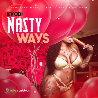 Nasty Ways by Kyodi